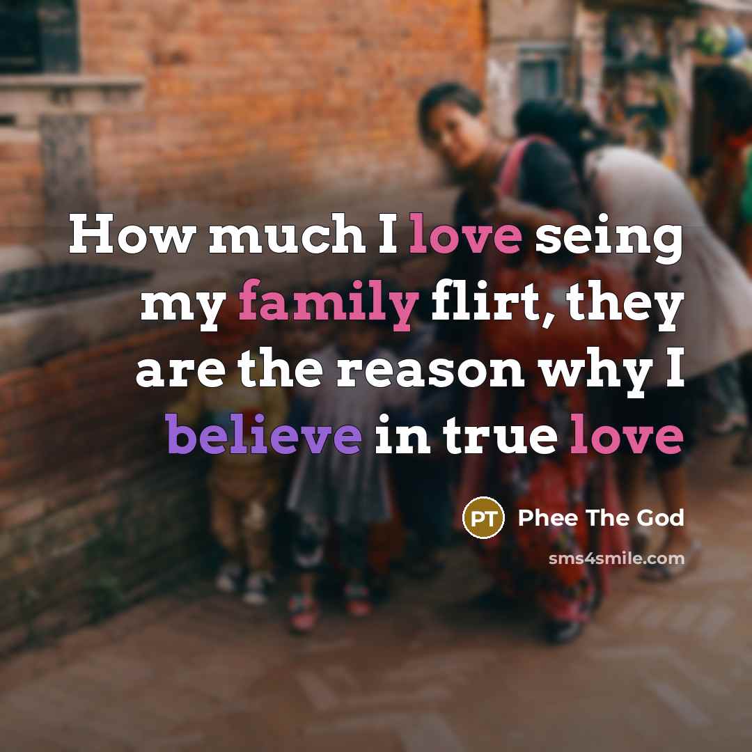 “How much I love seing my family flirt, they are…” quote by Phee The God
