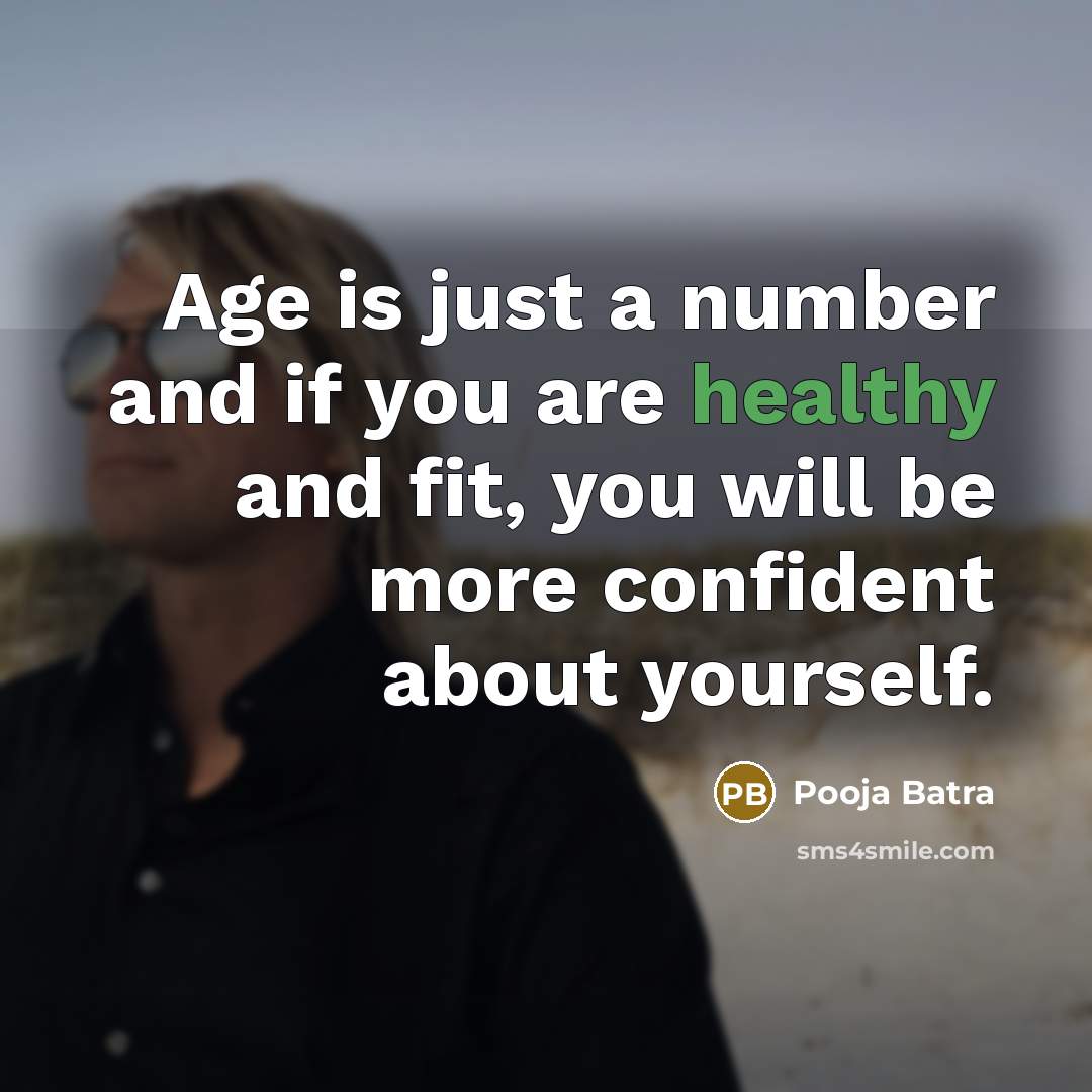 “Age is just a number and if you are healthy…” quote by Pooja Batra