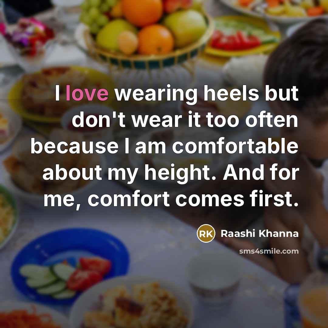 “I love wearing heels but don't wear it too often…” quote by Raashi Khanna