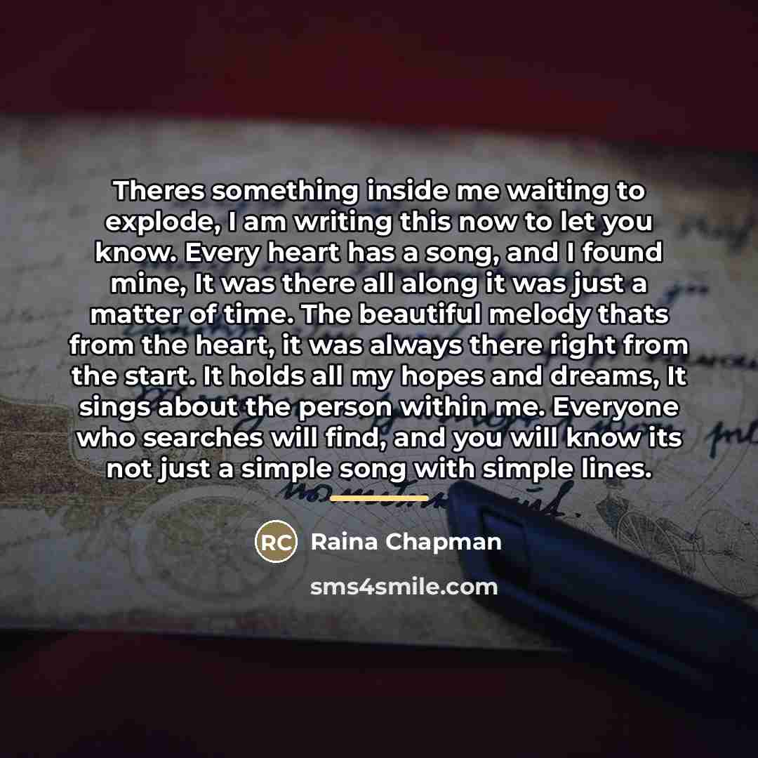 “Theres something inside me waiting to explode, I am writing…” quote by Raina Chapman