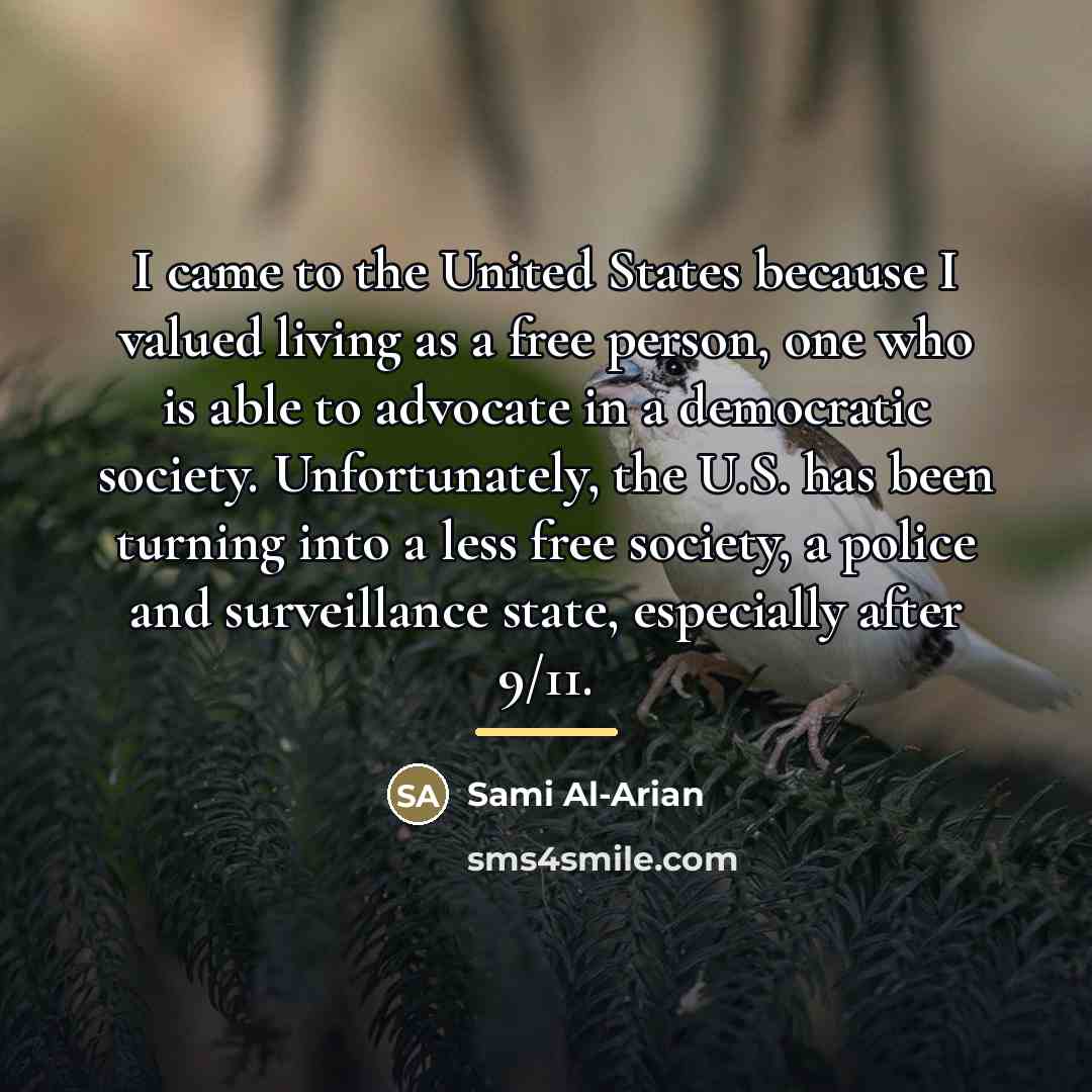 “I came to the United States because I valued living…” quote by Sami Al-Arian