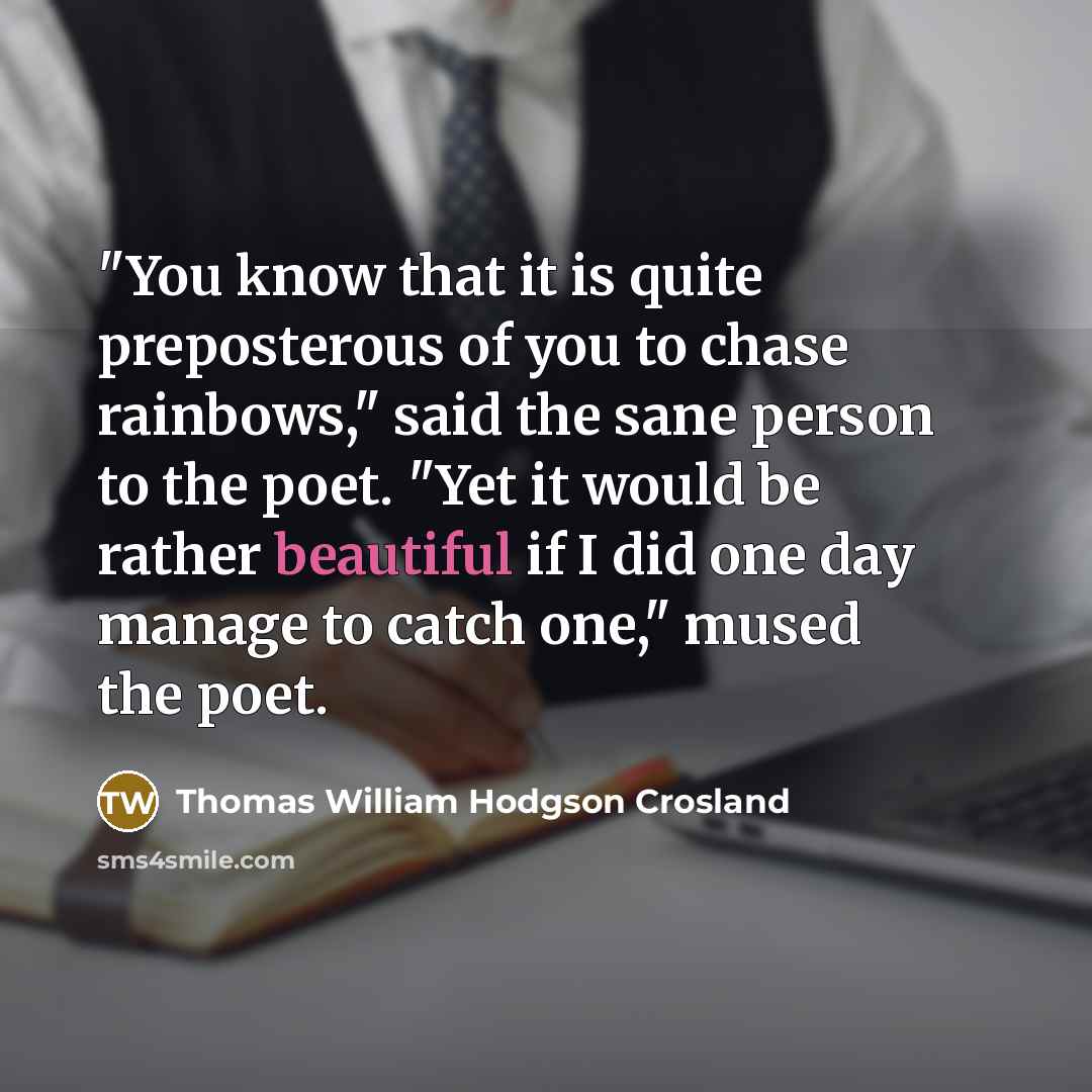 “"You know that it is quite preposterous of you to…” quote by Thomas William Hodgson Crosland