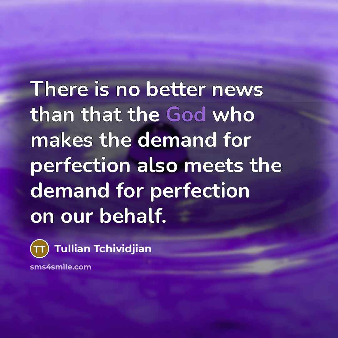 “There is no better news than that the God who…” quote by Tullian Tchividjian