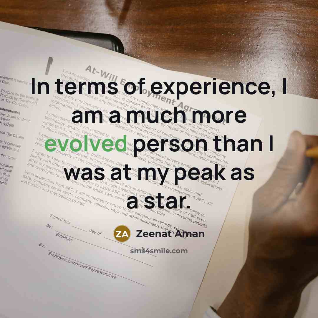 “In terms of experience, I am a much more evolved person than I was at my peak as a star.” quote by Zeenat Aman