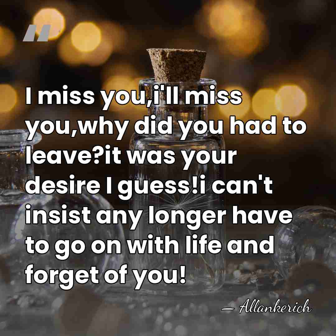 I miss you,i'll miss you,why did you had to leave?it was your&hellip; - Allankerich