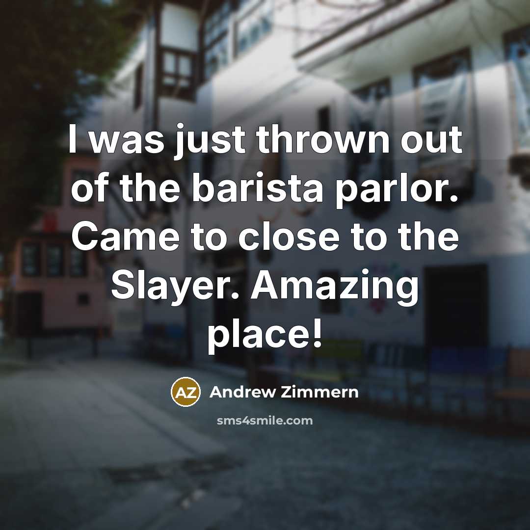 “I was just thrown out of the barista parlor. Came…” quote by Andrew Zimmern