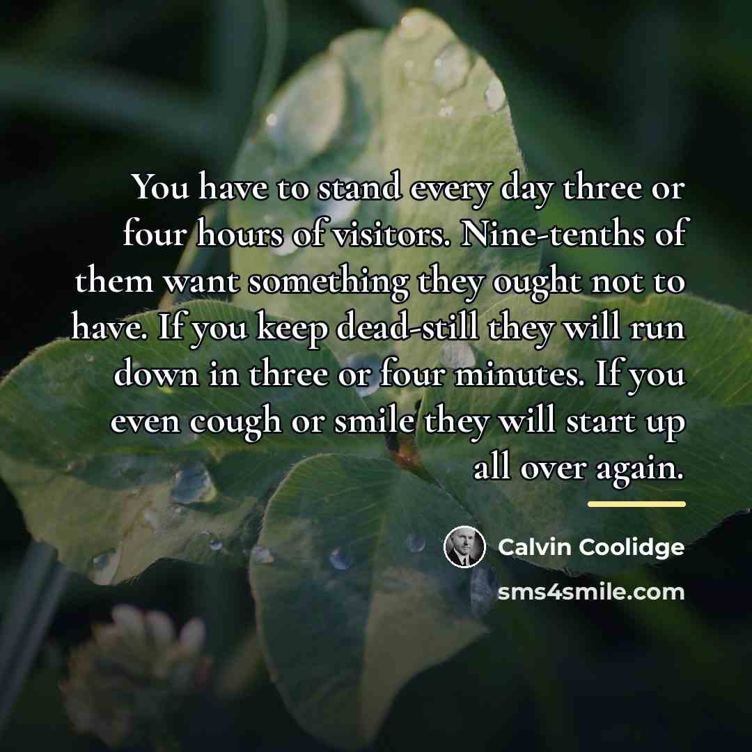 “You have to stand every day three or four hours…” quote by Calvin Coolidge