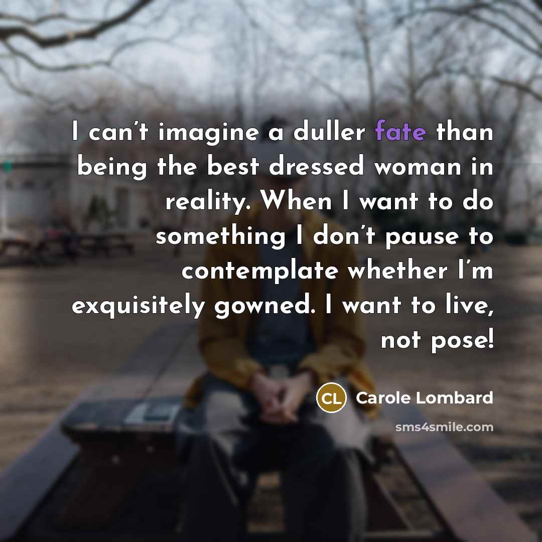 “I can’t imagine a duller fate than being the best…” quote by Carole Lombard