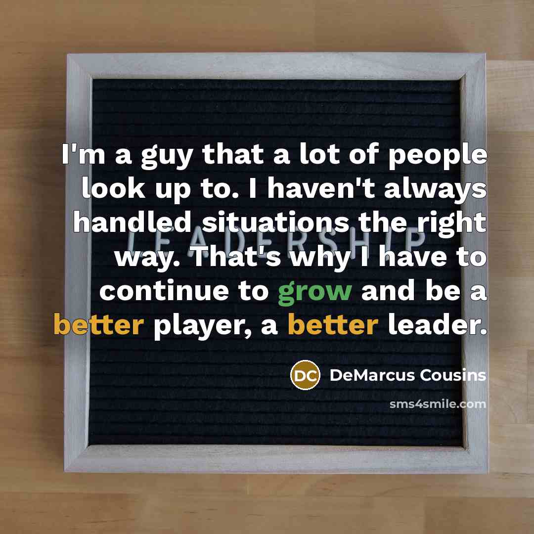 “I'm a guy that a lot of people look up…” quote by DeMarcus Cousins