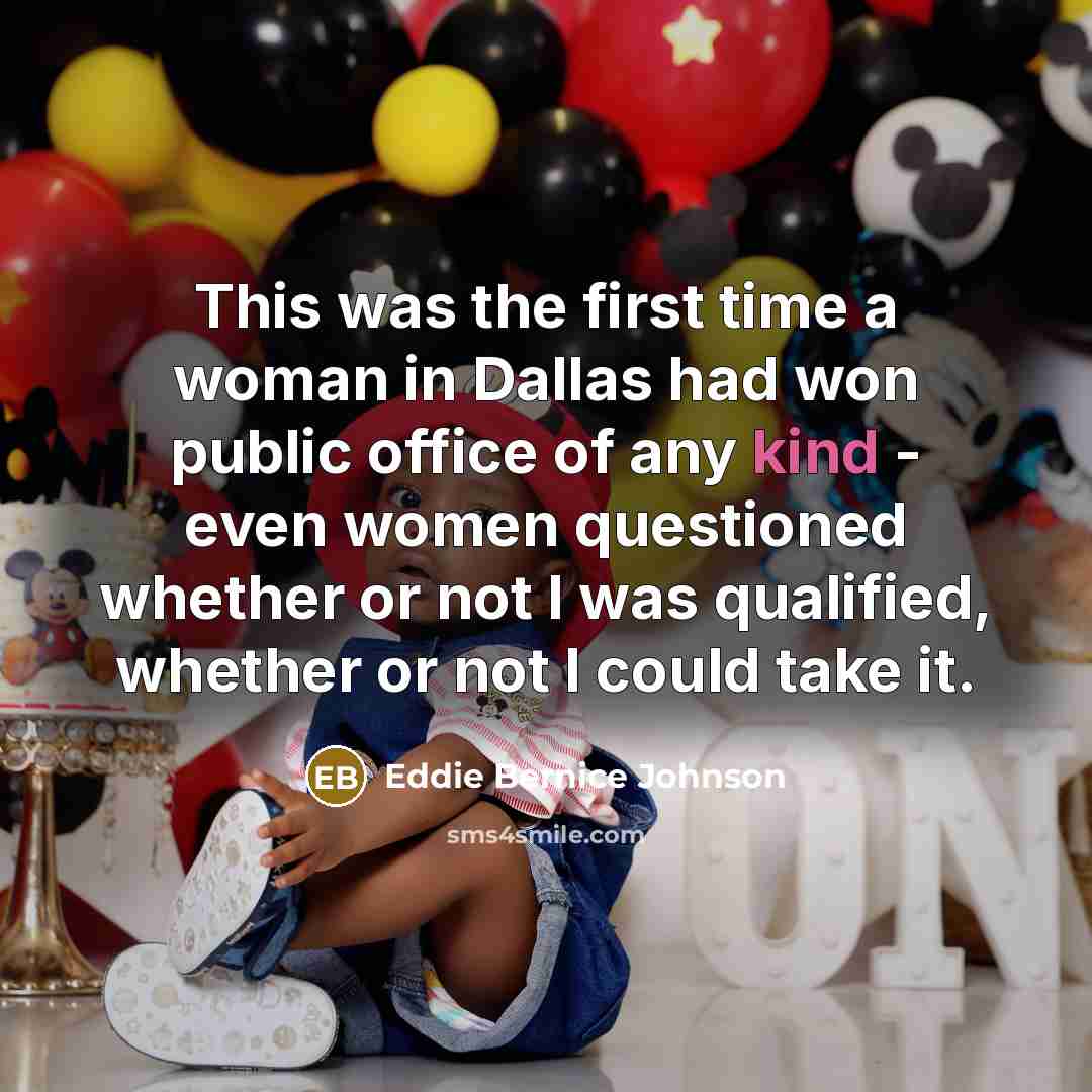“This was the first time a woman in Dallas had…” quote by Eddie Bernice Johnson