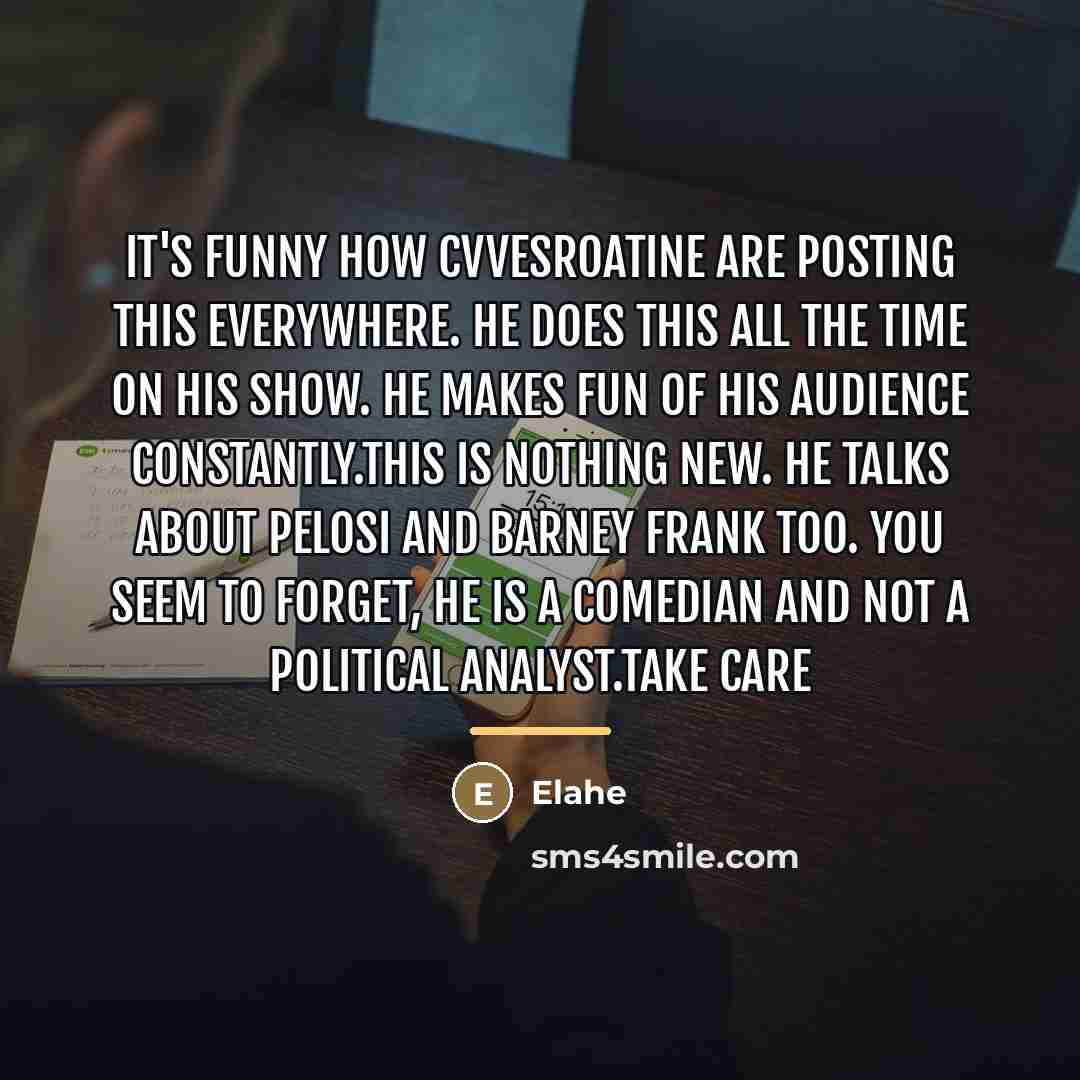 “It's funny how cvvesroatine are posting this everywhere. He does…” quote by Elahe