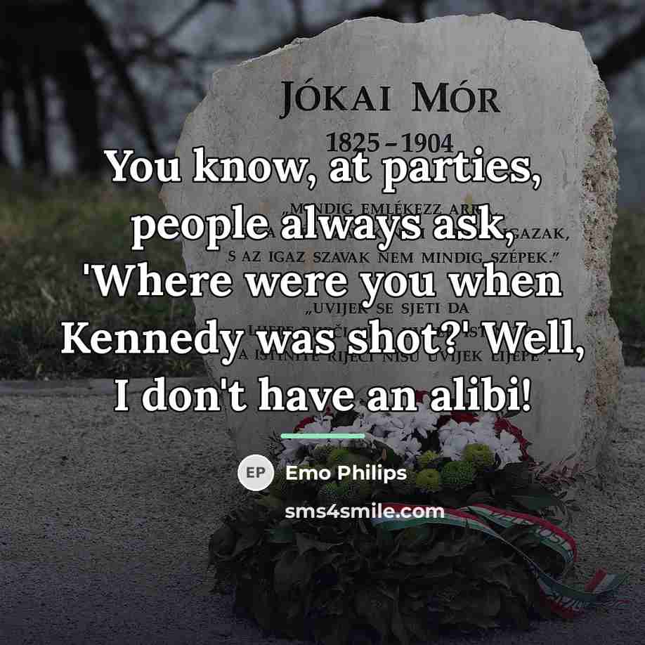 “You know, at parties, people always ask, 'Where were you…” quote by Emo Philips