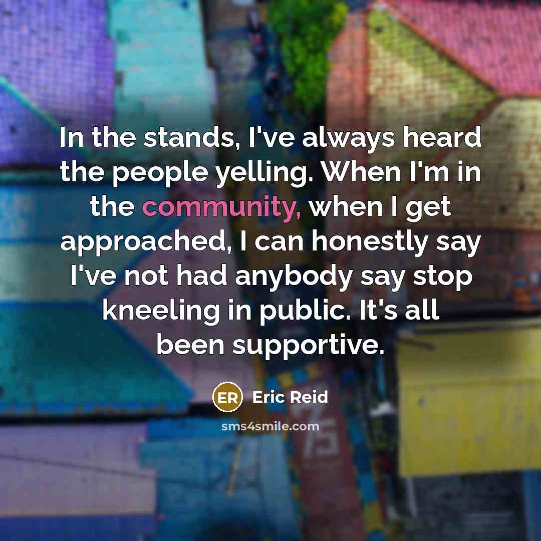 “In the stands, I've always heard the people yelling. When…” quote by Eric Reid