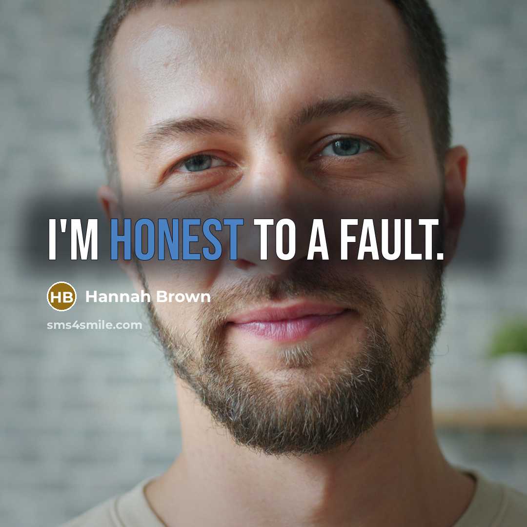 “I'm honest to a fault.…” quote by Hannah Brown