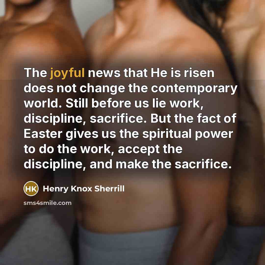 “The joyful news that He is risen does not change…” quote by Henry Knox Sherrill