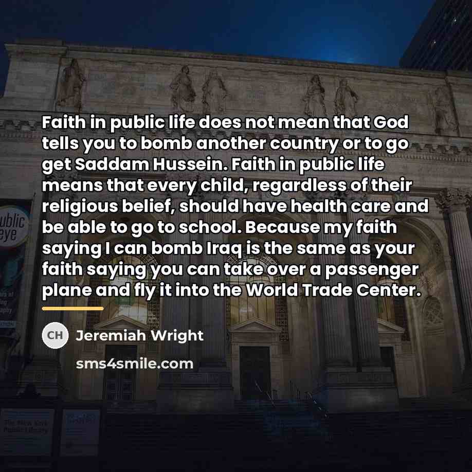 “Faith in public life does not mean that God tells…” quote by Jeremiah Wright