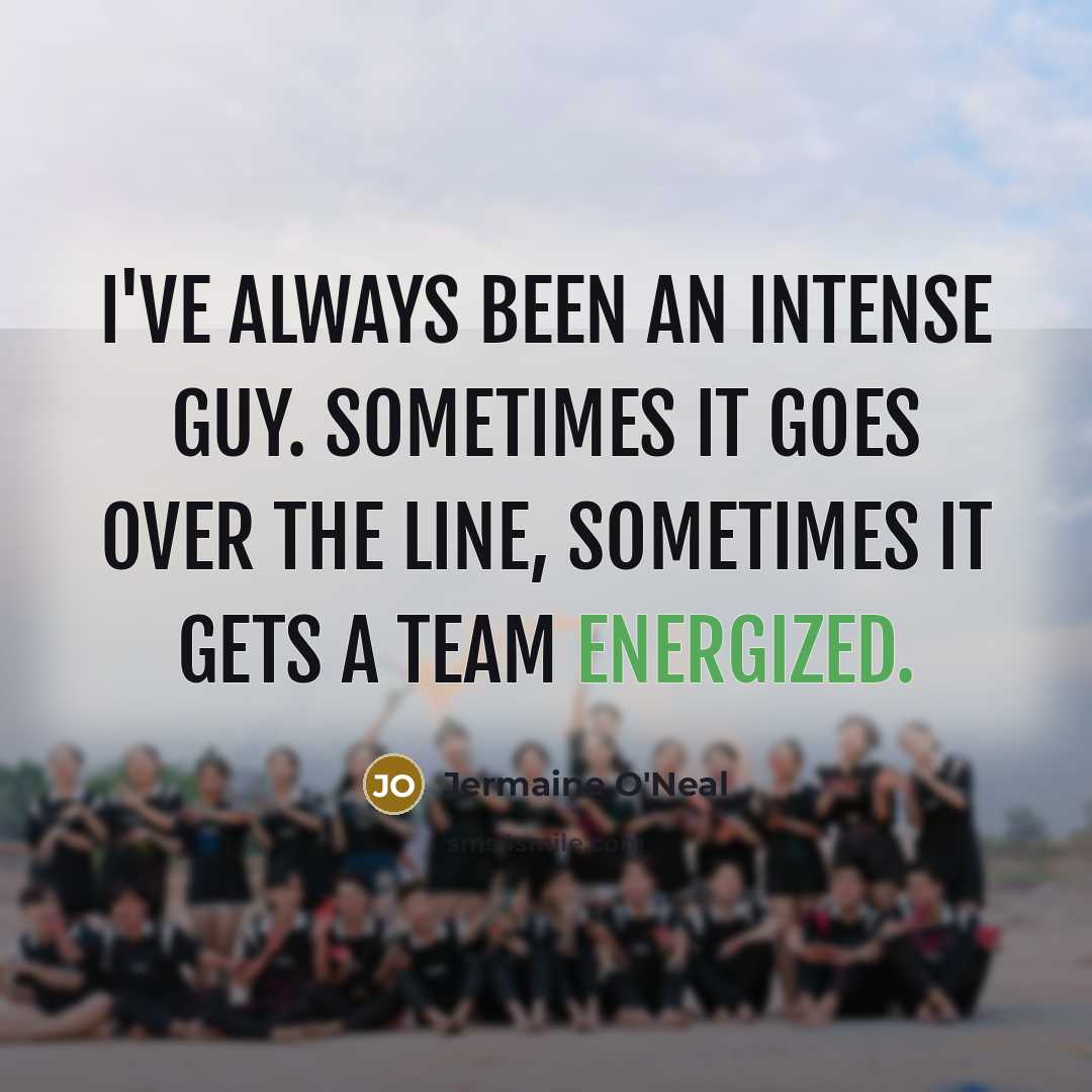 “I've always been an intense guy. Sometimes it goes over…” quote by Jermaine O'Neal