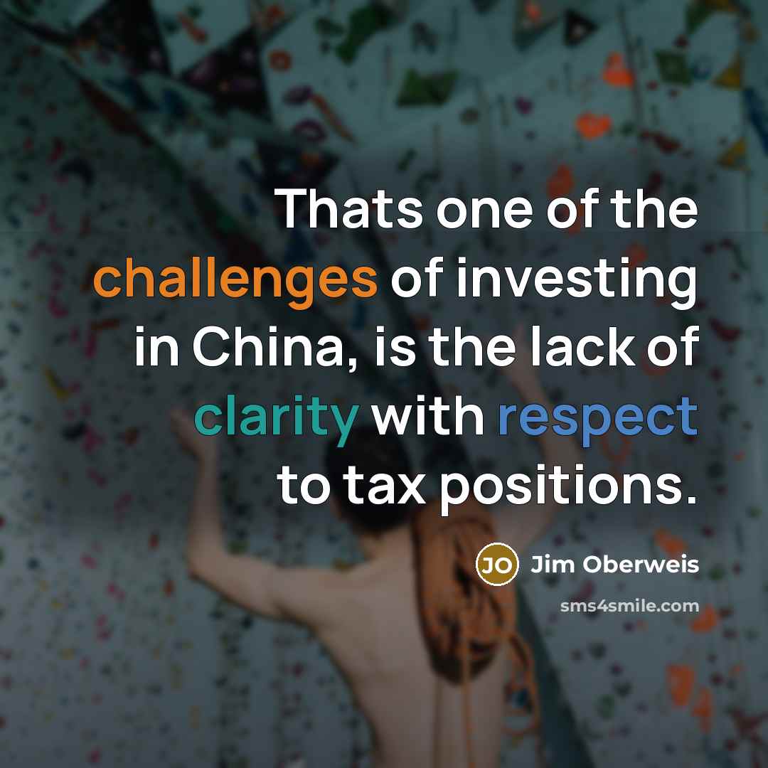 “Thats one of the challenges of investing in China, is…” quote by Jim Oberweis