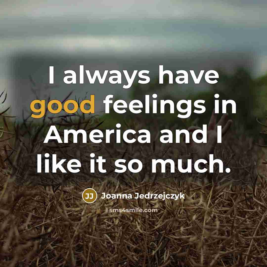 “I always have good feelings in America and I like…” quote by Joanna Jedrzejczyk