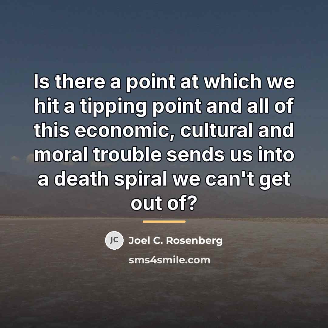 “Is there a point at which we hit a tipping…” quote by Joel C. Rosenberg