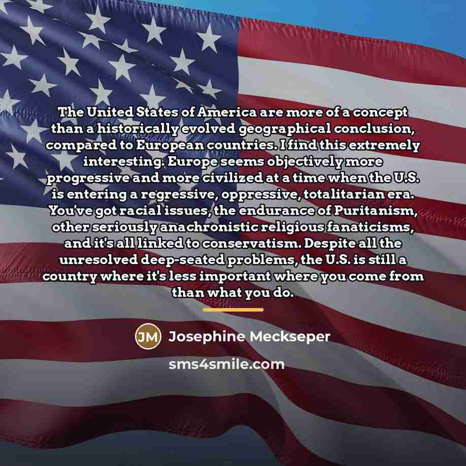 “The United States of America are more of a concept…” quote by Josephine Meckseper