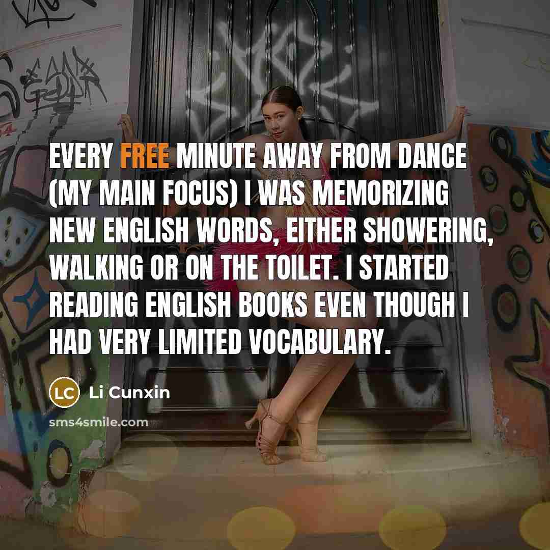 “Every free minute away from dance (my main focus) I…” quote by Li Cunxin