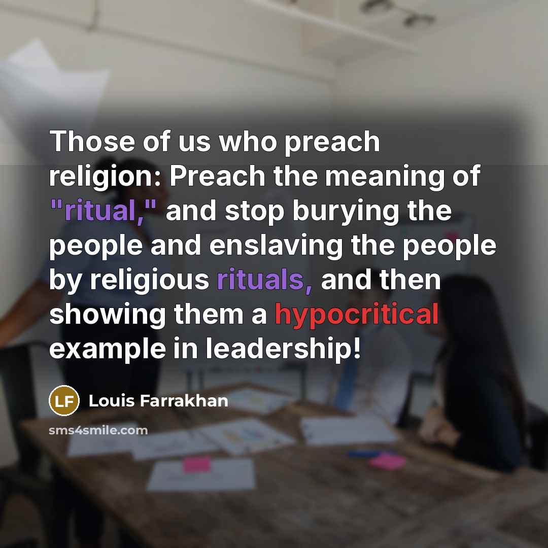 “Those of us who preach religion: Preach the meaning of…” quote by Louis Farrakhan