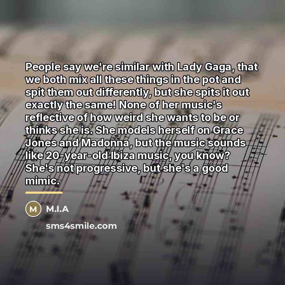 “People say we're similar with Lady Gaga, that we both…” quote by M.I.A