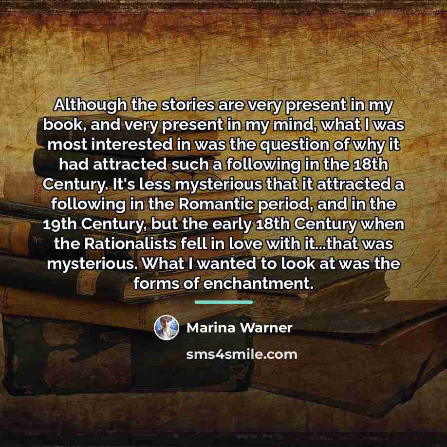 “Although the stories are very present in my book, and…” quote by Marina Warner