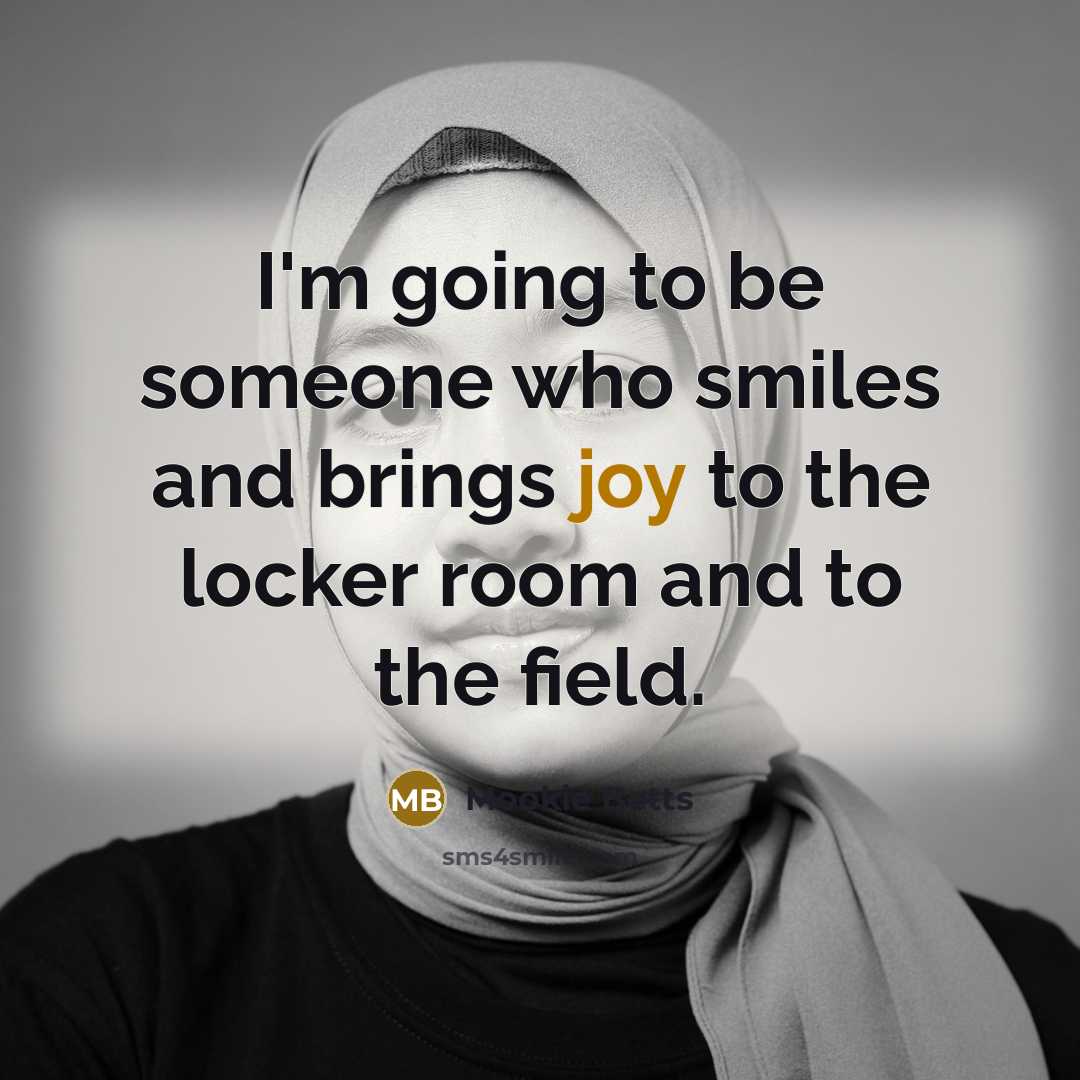 “I'm going to be someone who smiles and brings joy…” quote by Mookie Betts