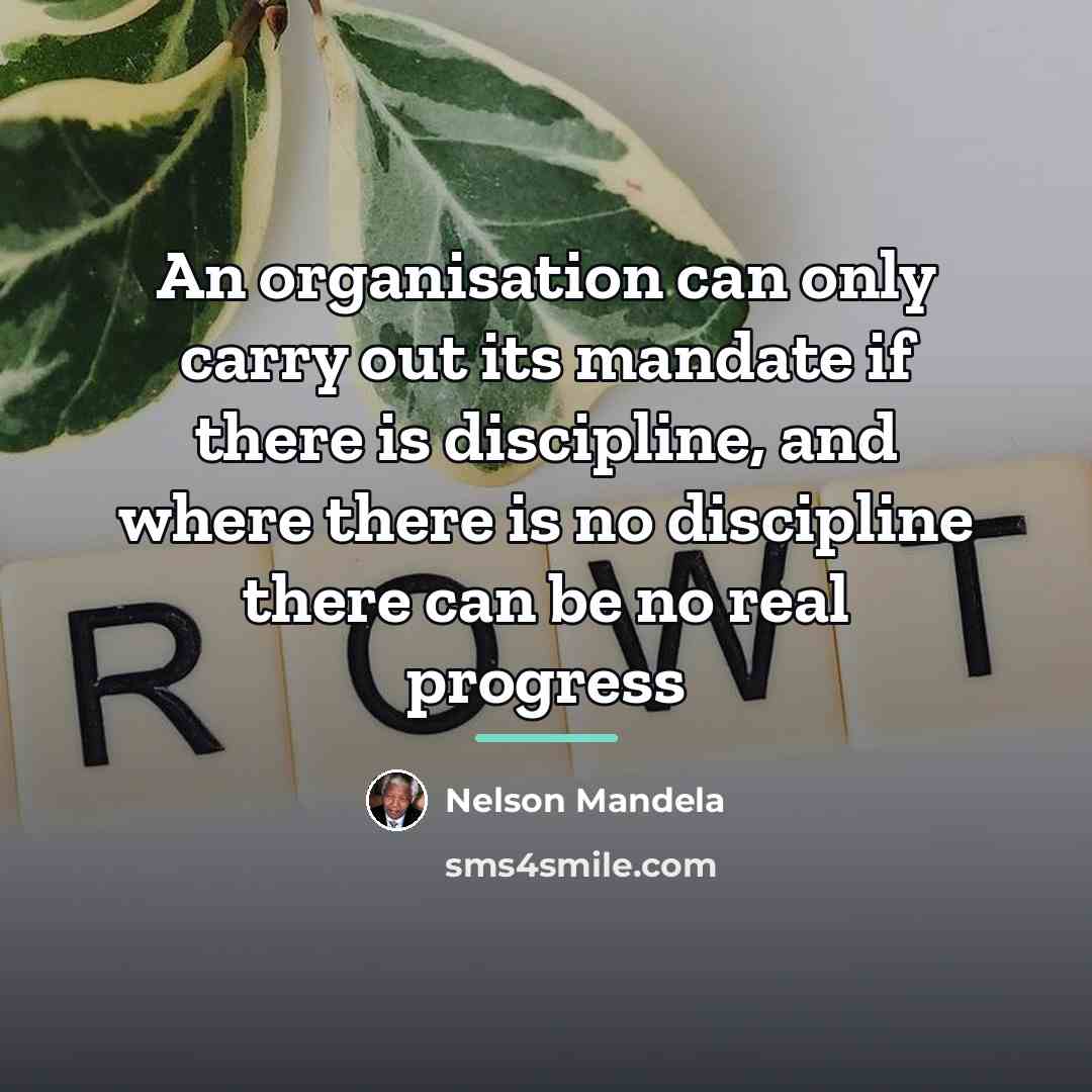 “An organisation can only carry out its mandate if there…” quote by Nelson Mandela