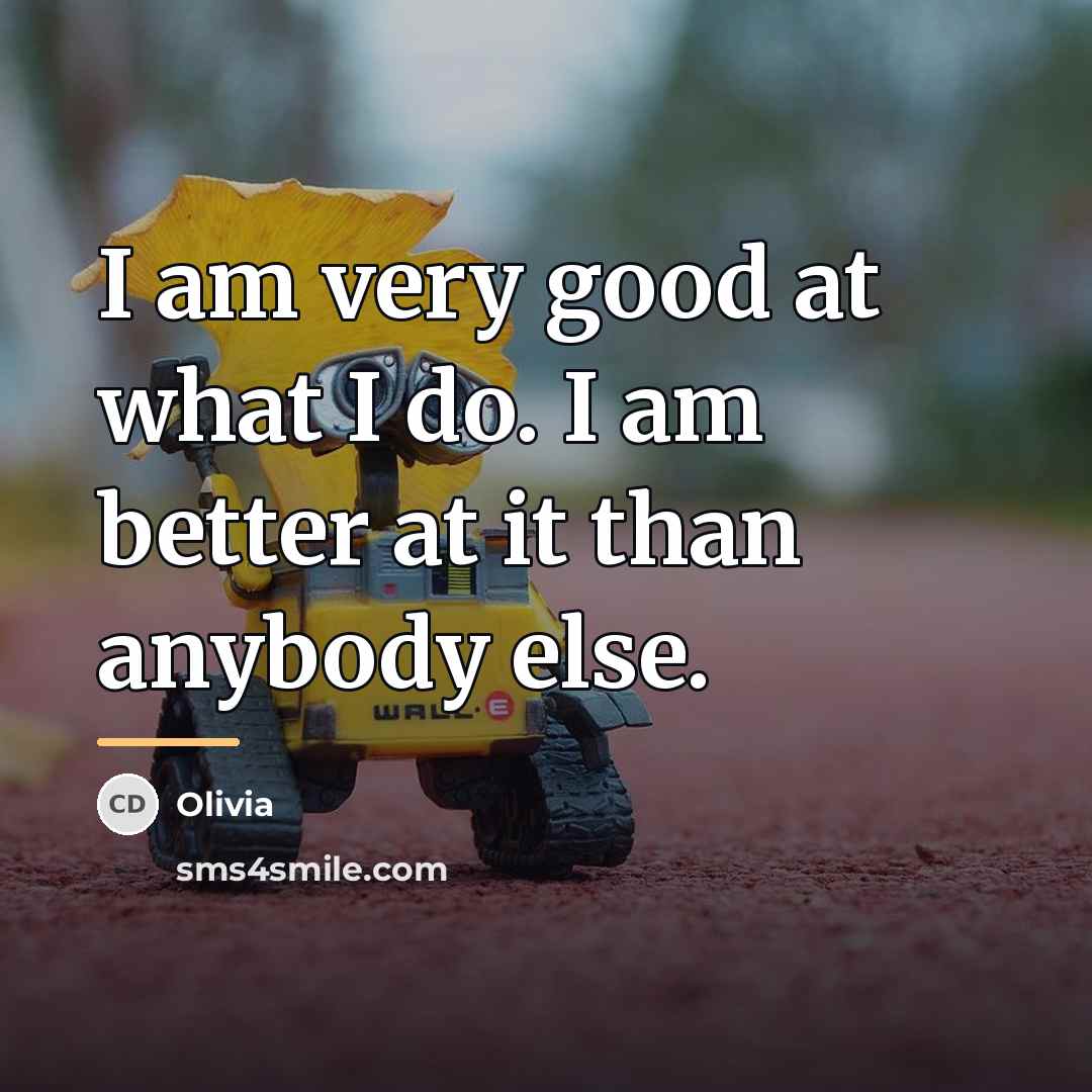 “I am very good at what I do. I am…” quote by Olivia