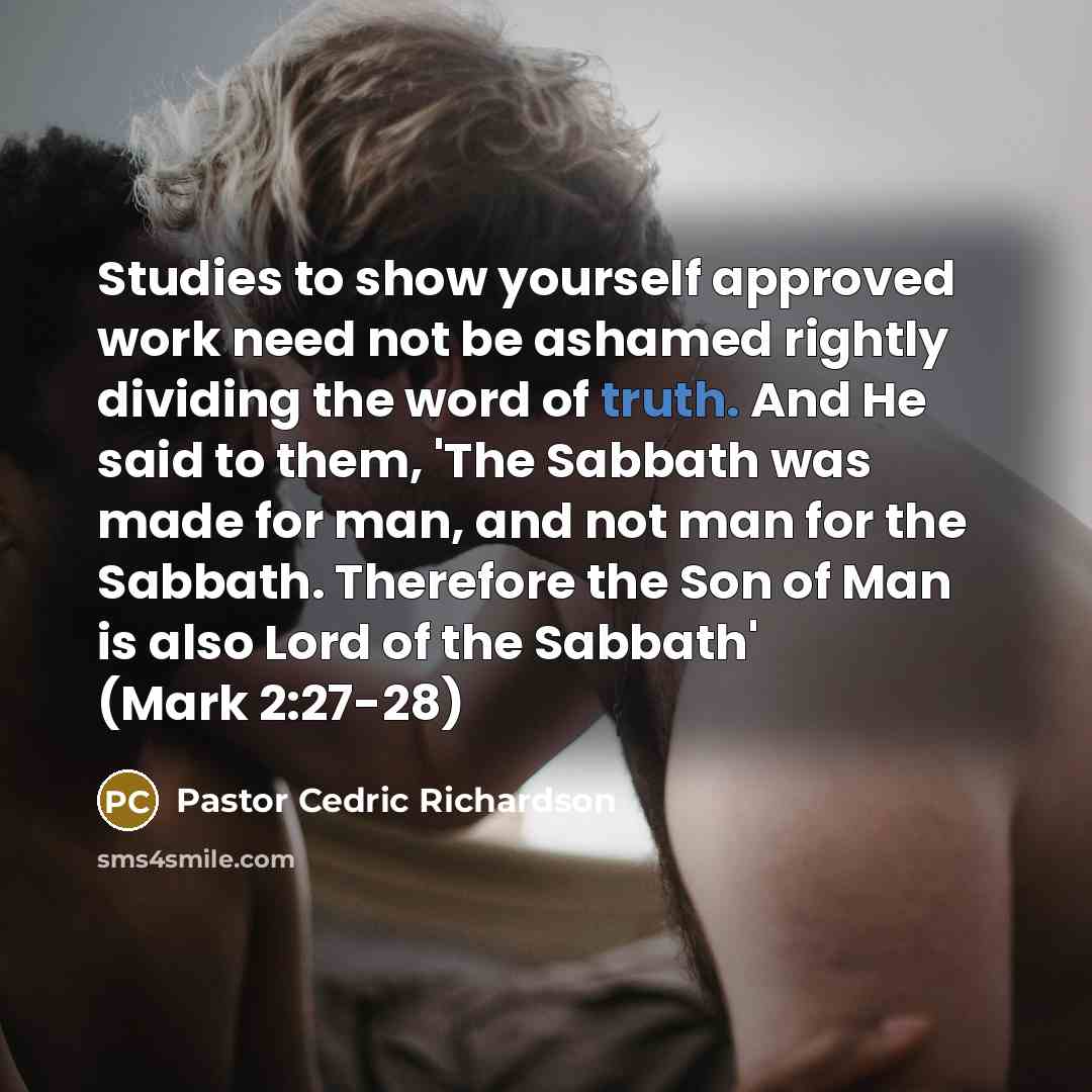 “Studies to show yourself approved work need not be ashamed…” quote by Pastor Cedric Richardson