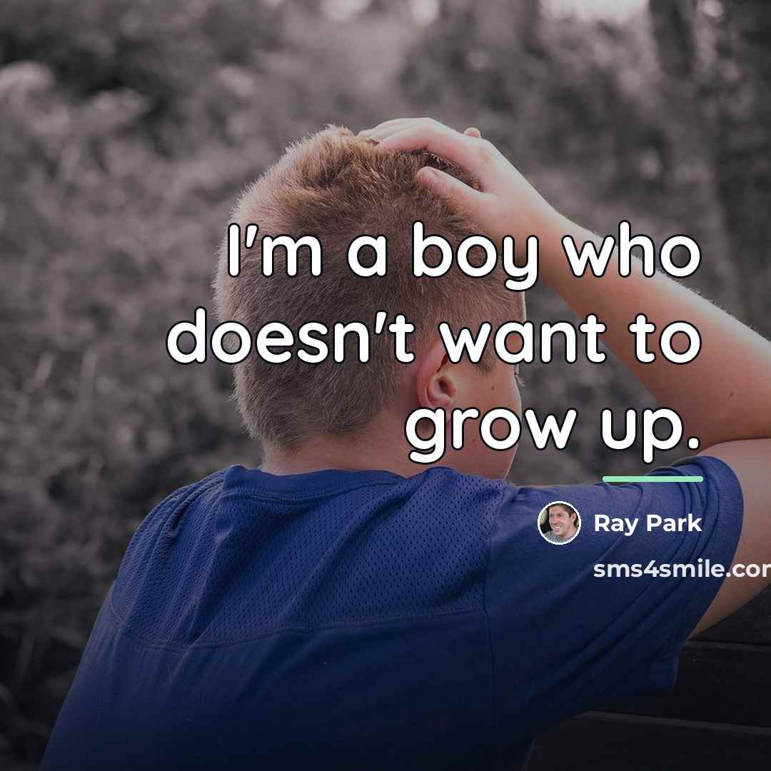 “I'm a boy who doesn't want to grow up.…” quote by Ray Park