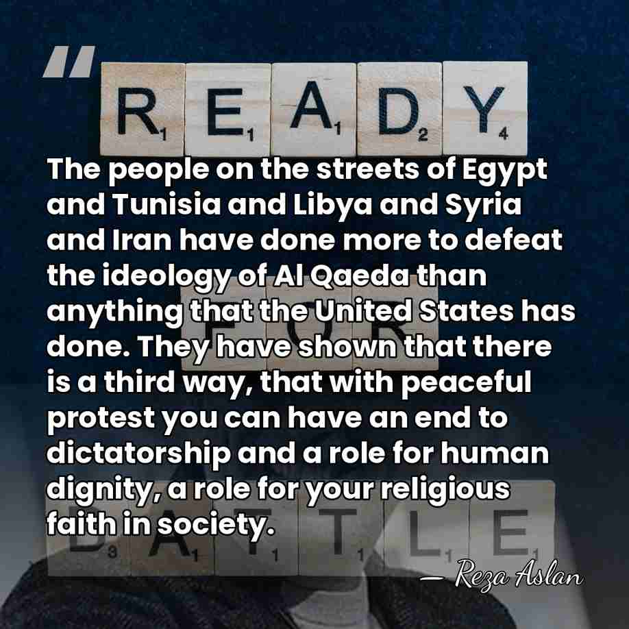The people on the streets of Egypt and Tunisia and Libya and&hellip; - Reza Aslan