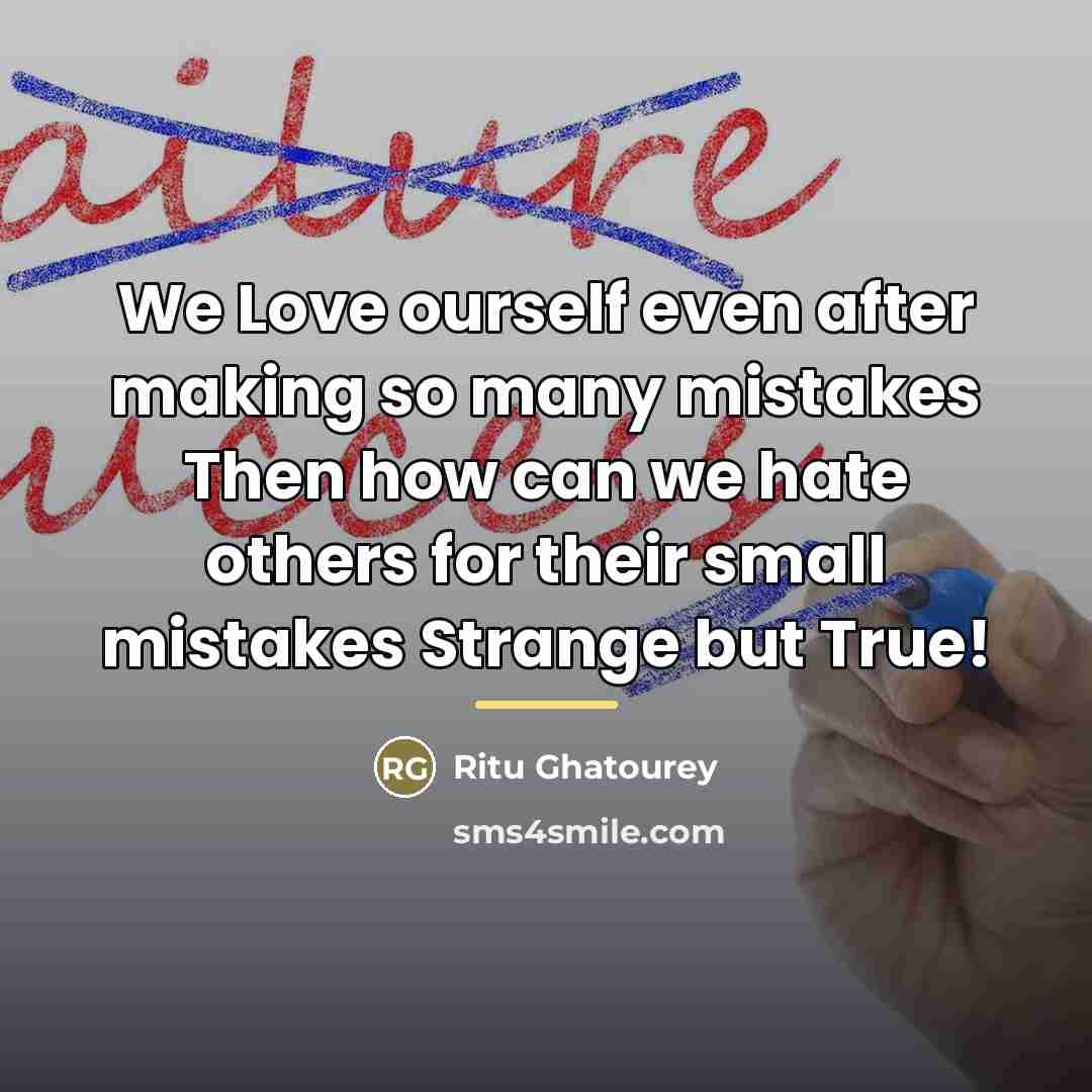 “We Love ourself even after making so many mistakes Then…” quote by Ritu Ghatourey