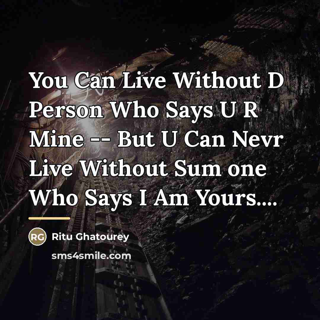 “You Can Live Without D Person Who Says U R…” quote by Ritu Ghatourey