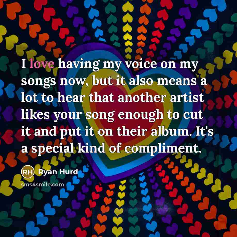 “I love having my voice on my songs now, but…” quote by Ryan Hurd