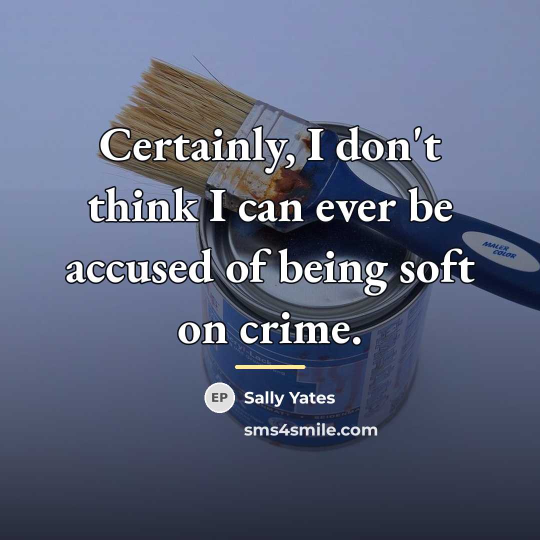 “Certainly, I don't think I can ever be accused of…” quote by Sally Yates