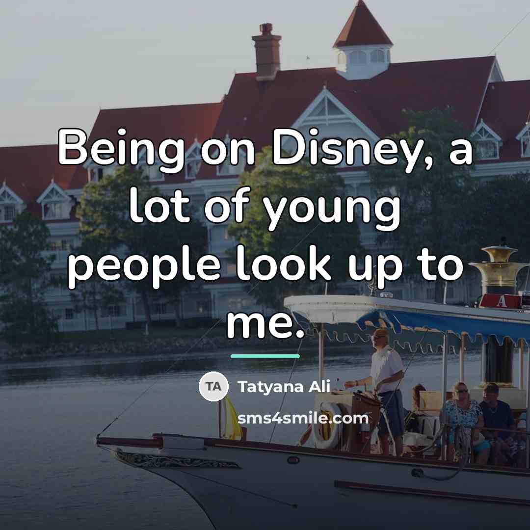 “Being on Disney, a lot of young people look up…” quote by Tatyana Ali