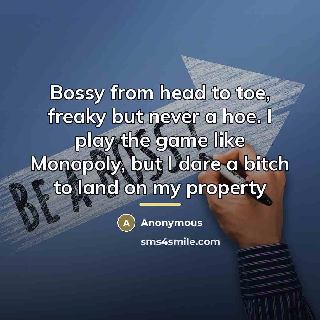 “Bossy from head to toe, freaky but never a hoe.…” quote by Anonymous