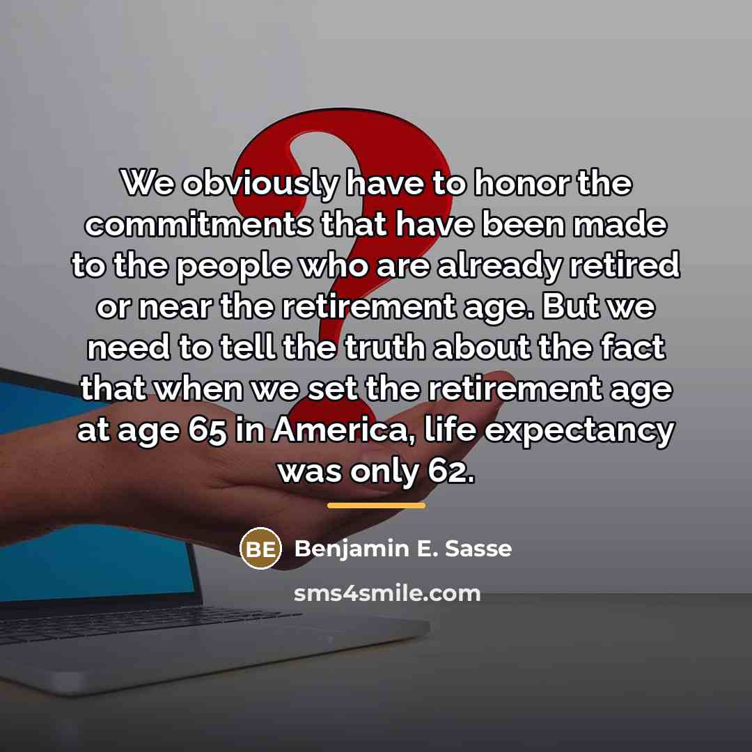 “We obviously have to honor the commitments that have been…” quote by Benjamin E. Sasse