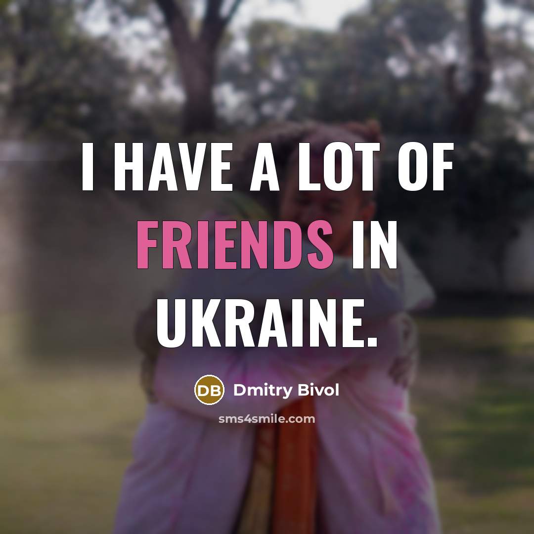 “I have a lot of friends in Ukraine.…” quote by Dmitry Bivol