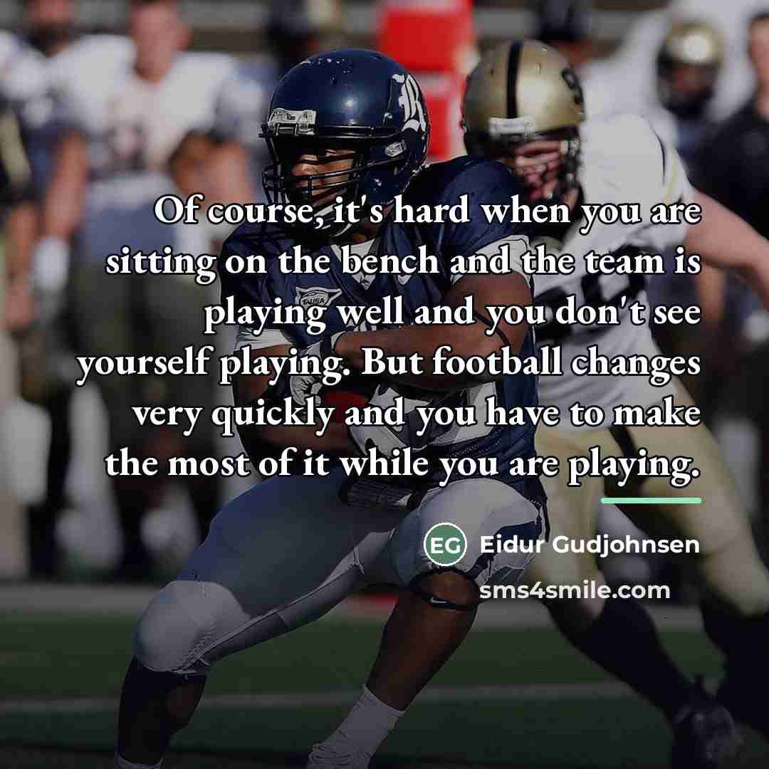 “Of course, it's hard when you are sitting on the…” quote by Eidur Gudjohnsen