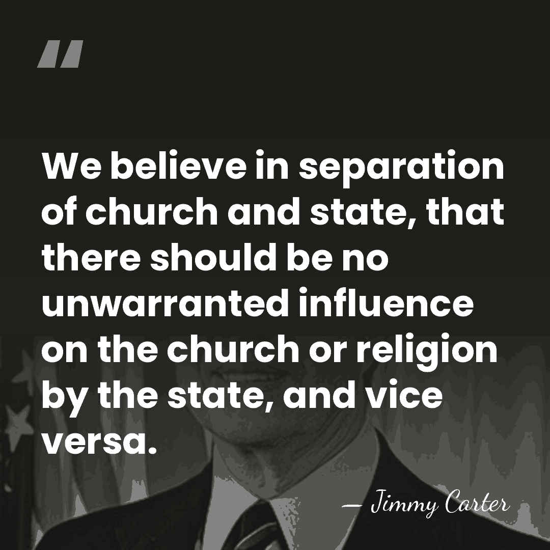 We believe in separation of church and state, that there should be&hellip; - Jimmy Carter