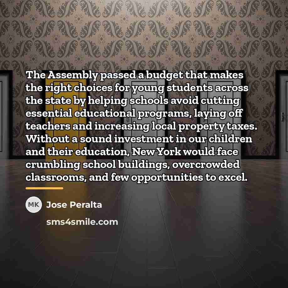 “The Assembly passed a budget that makes the right choices…” quote by Jose Peralta