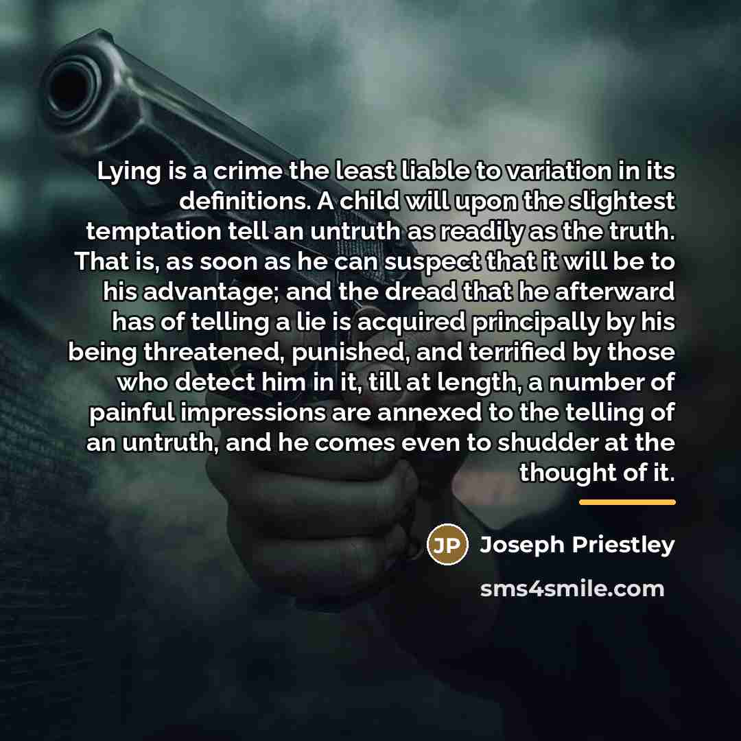 “Lying is a crime the least liable to variation in…” quote by Joseph Priestley