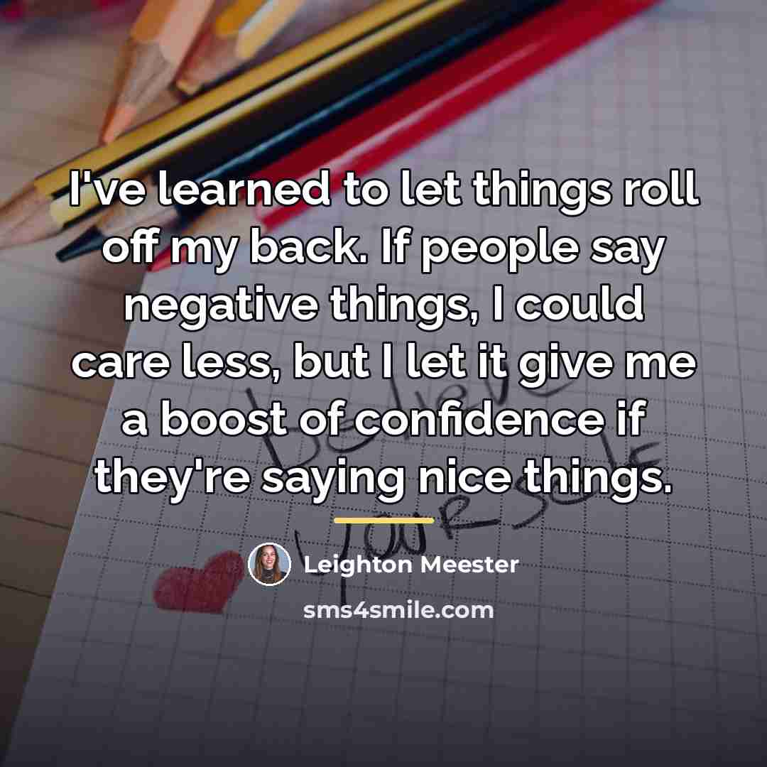 “I've learned to let things roll off my back. If…” quote by Leighton Meester