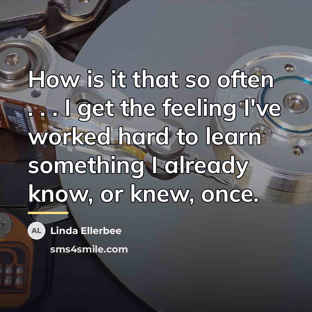 “How is it that so often . . . I…” quote by Linda Ellerbee