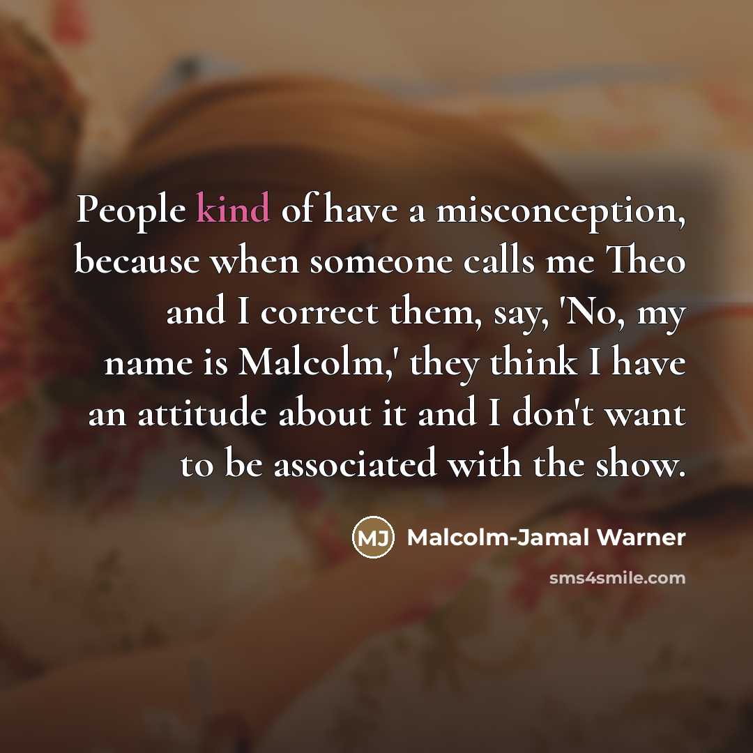 “People kind of have a misconception, because when someone calls…” quote by Malcolm-Jamal Warner